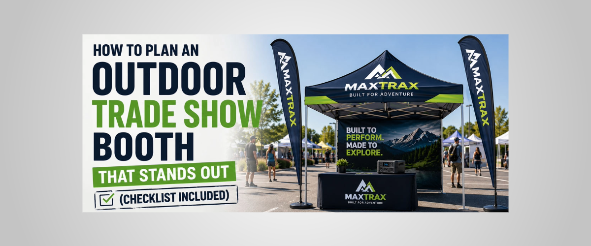Outdoor trade show booth with a blue MaXtrax tent and large left-side text reading 'How to plan an outdoor trade show booth that stands out' with a checklist note at bottom left.